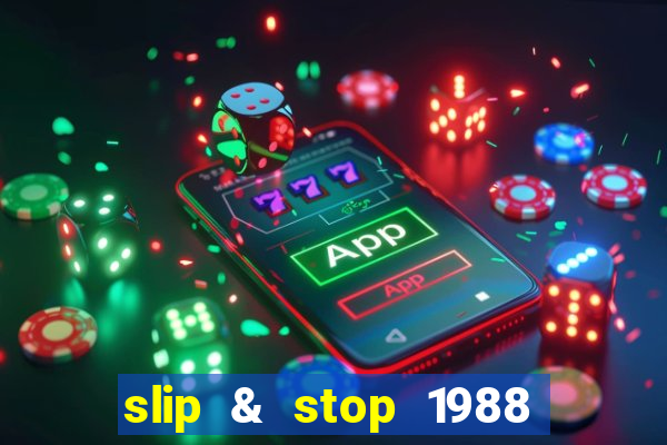 slip & stop 1988 bingo tarte!!!